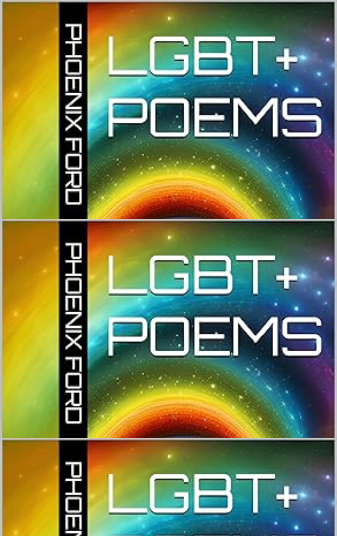 2025-02-28 – Phoenix Ford – LGBT+ Poems: Journey of&nbsp;Rainbows