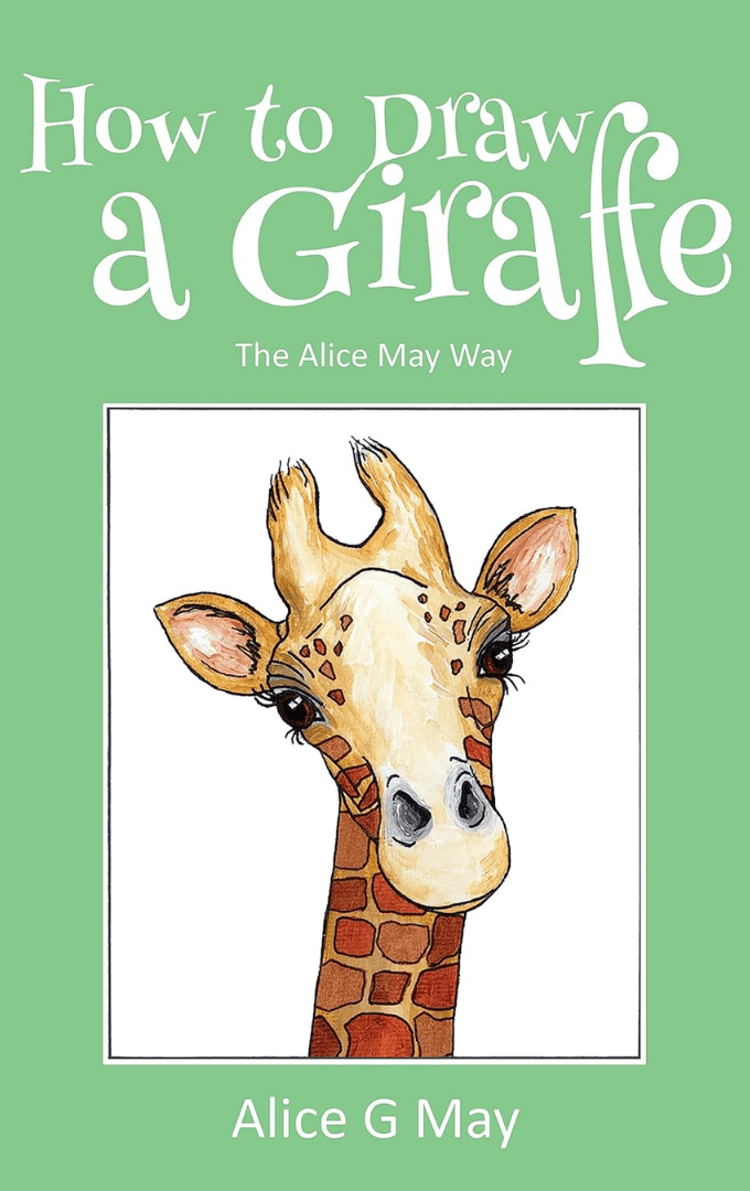 2023-07-03 – Alice May – How to Draw a Giraffe: The Alice May&nbsp;Way