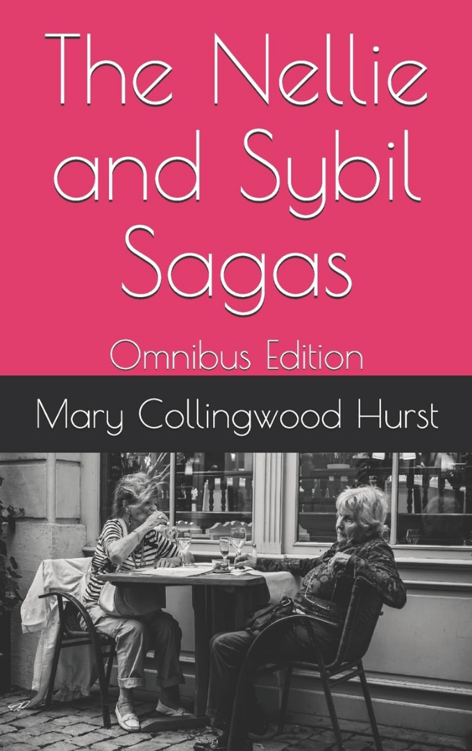 2020-04-09 – Mary Collingwood Hurst – The Nellie & Sybil Sagas: Book&nbsp;4