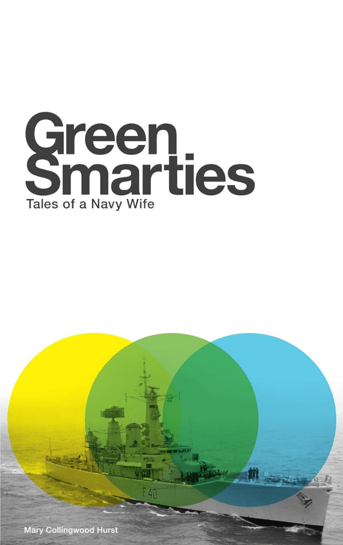 2014-07-02 – Mary Collingwood Hurst – Green Smarties: Tales of a Navy&nbsp;Wife