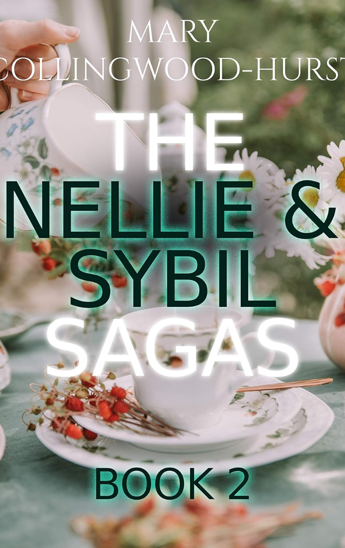 2019-07-05 – Mary Collingwood Hurst – The Nellie & Sybil Sagas: Book&nbsp;2