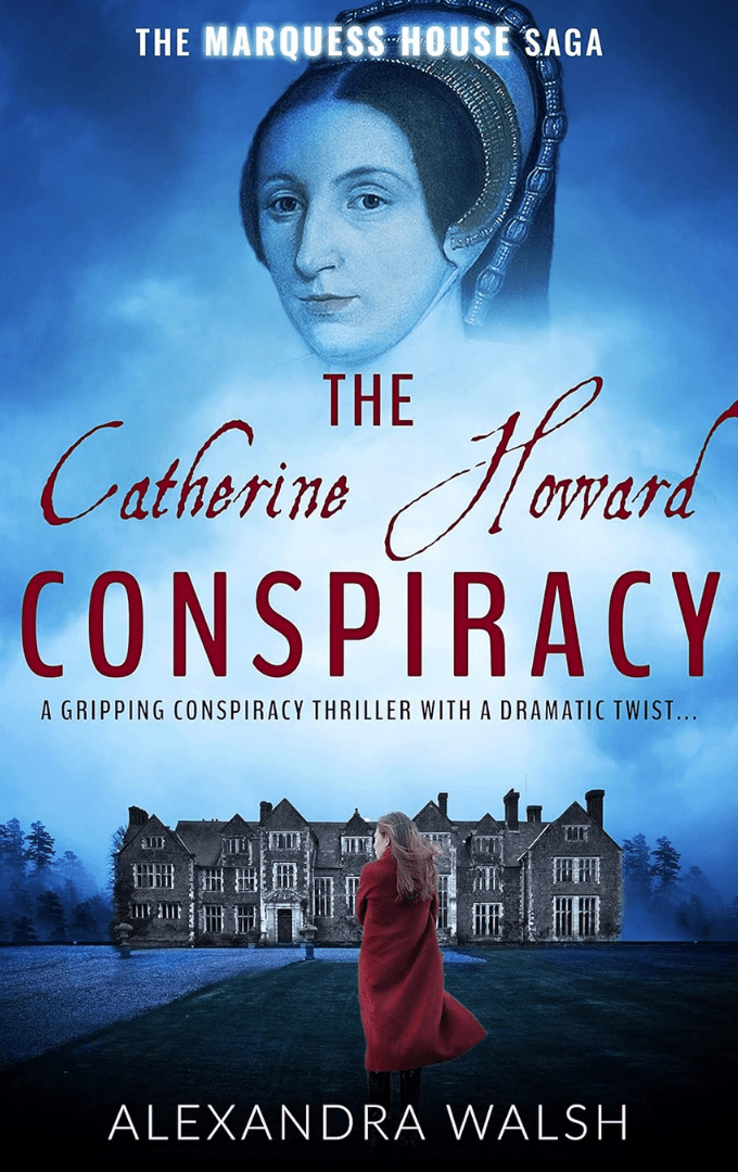 2019-03-28 – Alexandra Walsh – The Catherine Howard&nbsp;Conspiracy