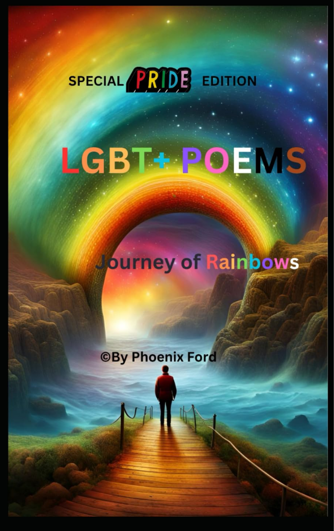 2025-06-02 – Phoenix Ford – LGBT+ Poems Pride Edition: Journey of&nbsp;Rainbows