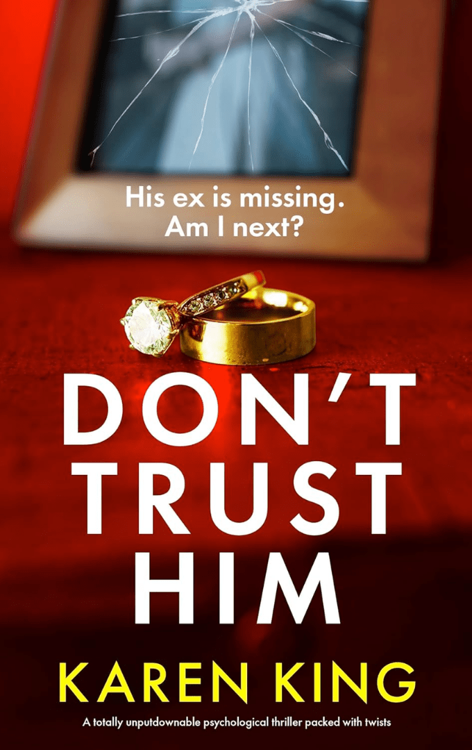 2025-04-03 – Karen King – Don’t Trust&nbsp;Him