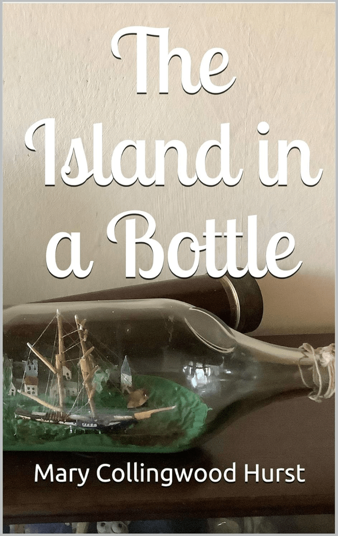 2021-04-17 – Mary Collingwood Hurst – The Island in a&nbsp;Bottle