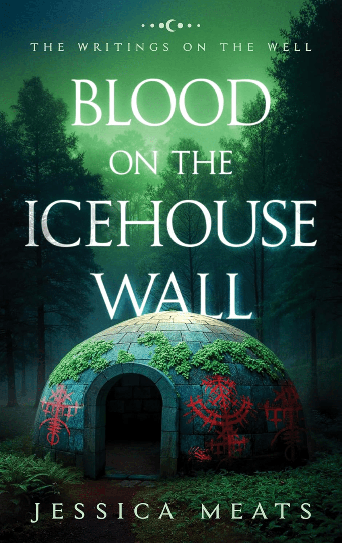 2025-09-01 – Jessica Meats – Blood on the Icehouse&nbsp;Wall