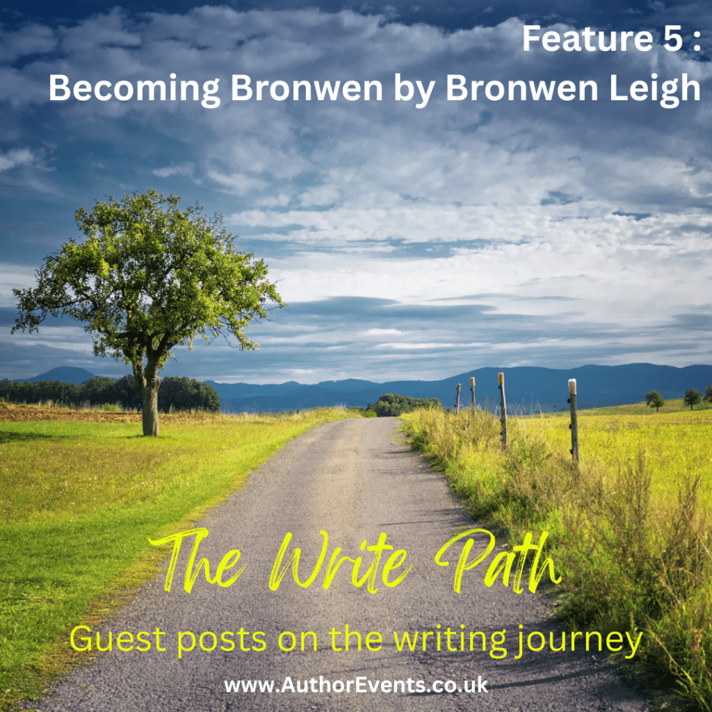 The Write Path 5: Becoming&nbsp;Bronwen