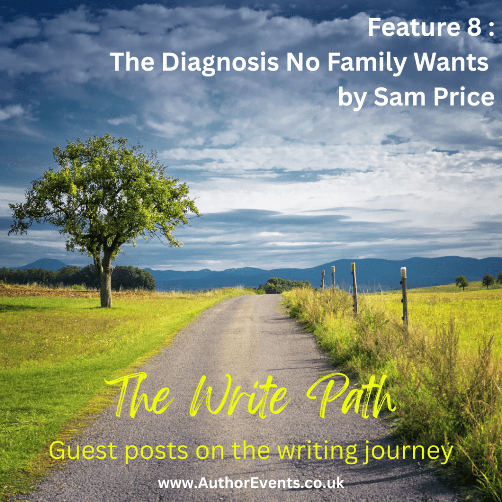 The Write Path 8 : The Diagnosis No Family&nbsp;Wants