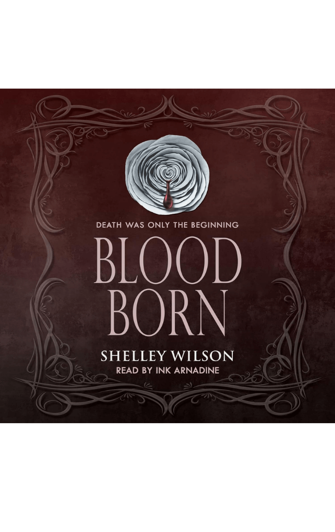 2023-06-06 – Shelley Wilson – Blood Born: The Immortals, Book&nbsp;1