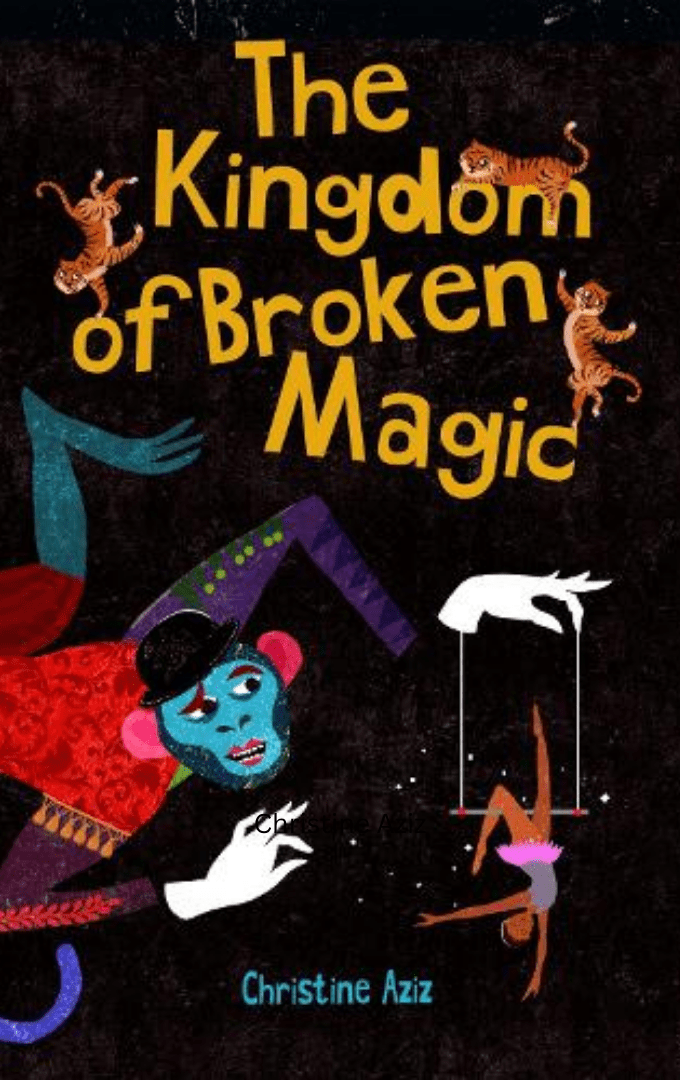 2023-09-21 – Christine Aziz – The Kingdom of Broken&nbsp;Magic