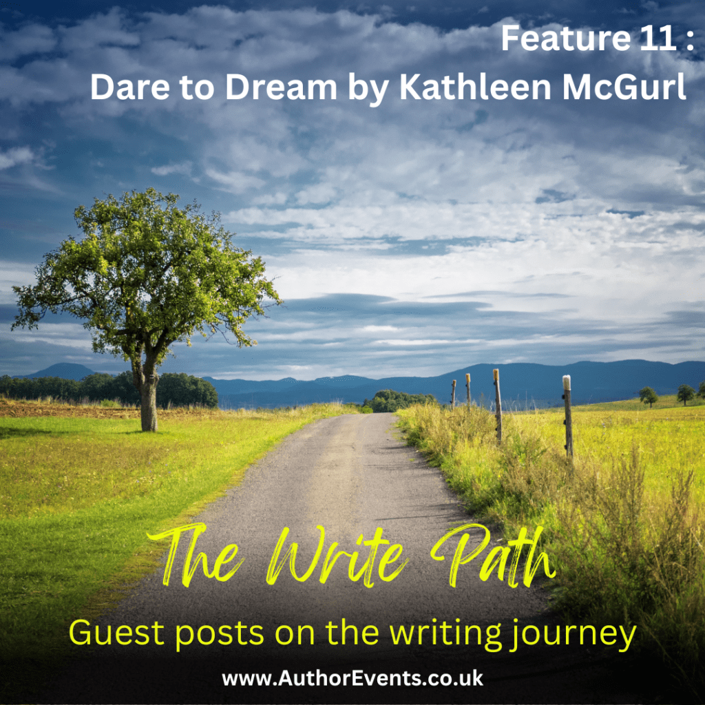 The Write Path 11: Dare to&nbsp;Dream