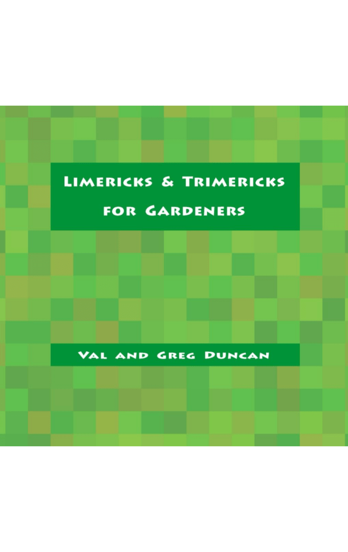 2020-07-12 – Valerie & Greg Duncan – Limericks and Trimericks for&nbsp;Gardeners