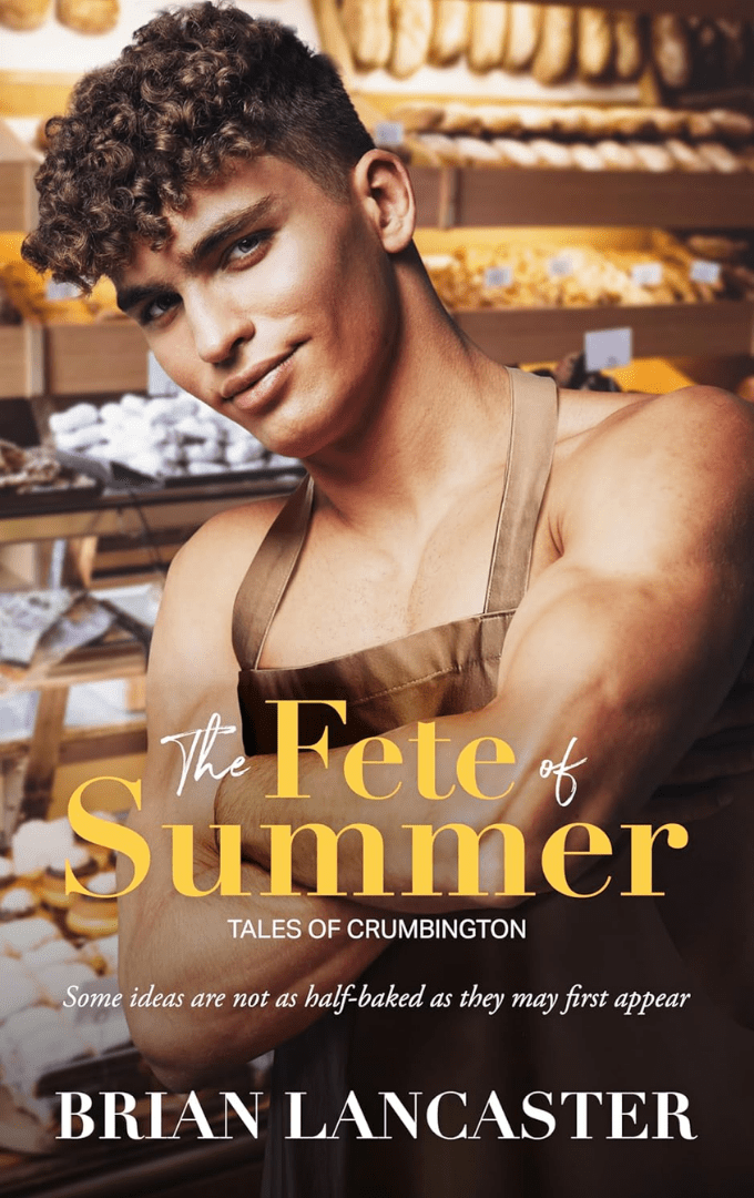 2025-07-15 – Brian Lancaster – The Fete of Summer: A Small Town Romantic&nbsp;Comedy