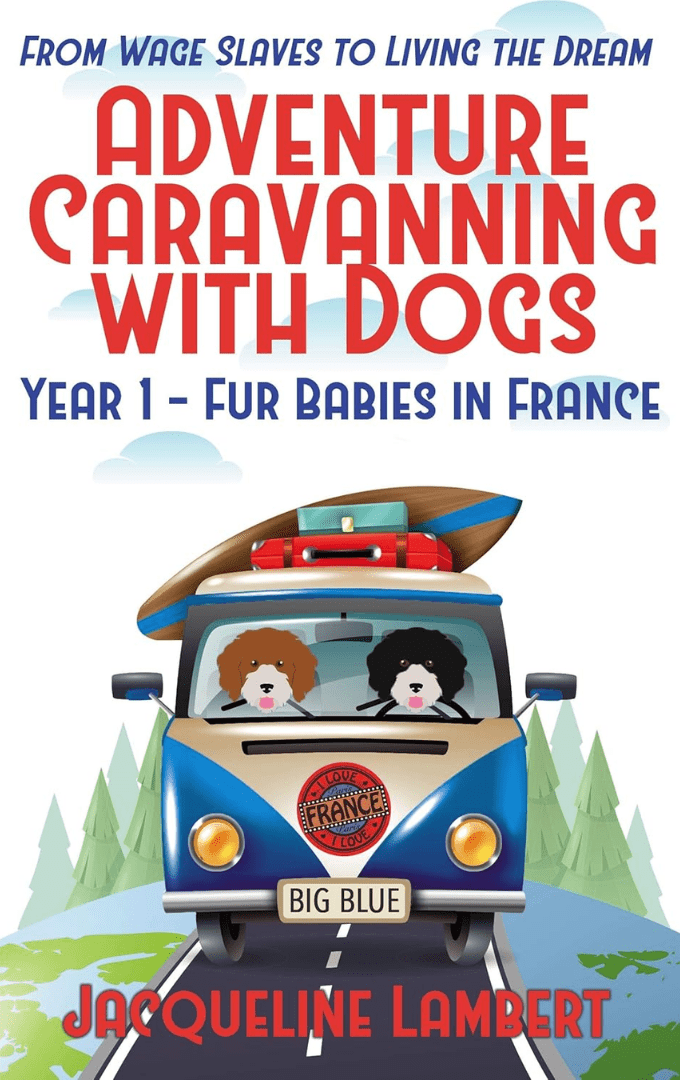 2018-12-03 – Jacqueline Lambert – Year 1 – Fur Babies in France: From Wage Slaves to Living the&nbsp;Dream