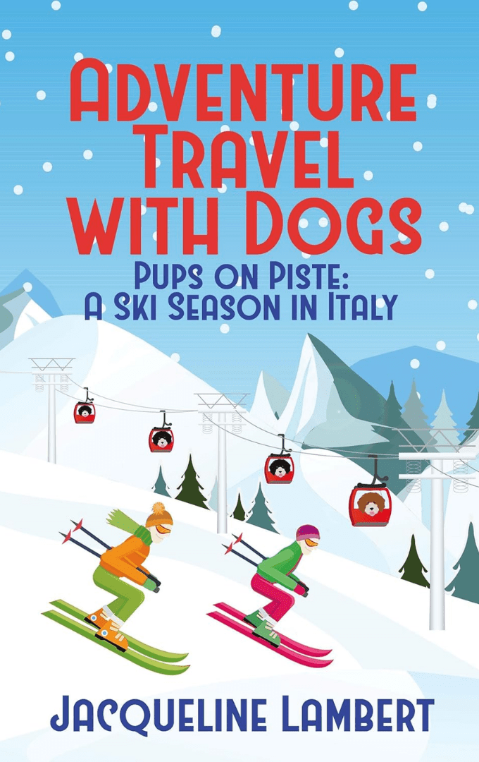 2020-02-07 – Jacqueline Lambert – To Pups on Piste: A Ski Season In&nbsp;Italy